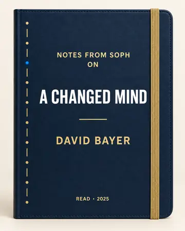 Notes from Soph notebook cover for A Changed Mind by David Bayer