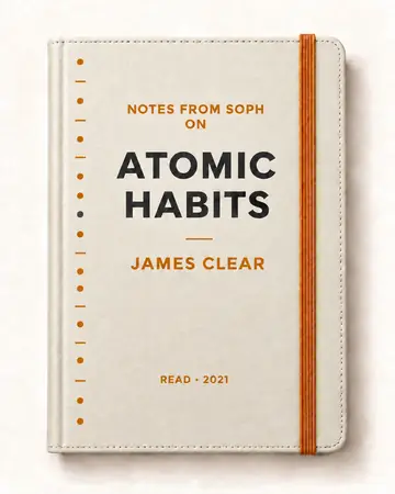 Notes from Soph notebook cover for Atomic Habits by James Clear