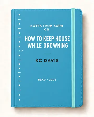 Notes from Soph notebook cover for How to Keep House While Drowning by KC Davis