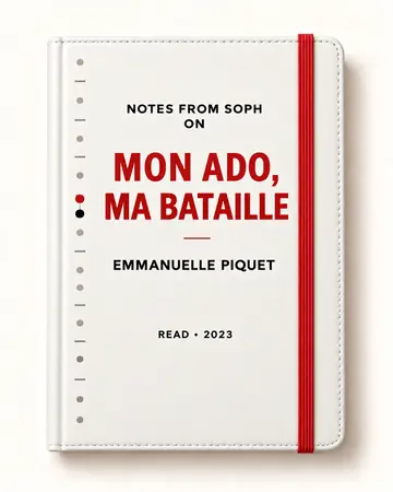 Notes from Soph notebook cover for Mon ado, ma bataille by Emmanuelle Piquet