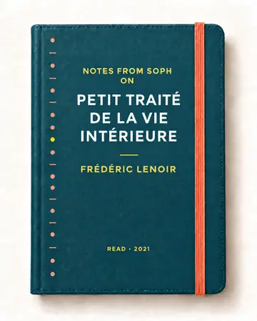 Notes from Soph notebook cover for Petit traité de la vie intérieure by Frédéric Lenoir