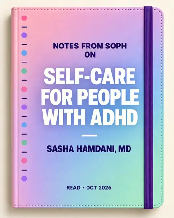 Notes from Soph notebook cover for Self-Care for People with ADHD by Sasha Hamdani, MD
