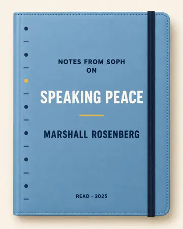 Notes from Soph notebook cover for Speaking Peace by Marshall Rosenberg
