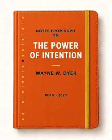 Notes from Soph notebook cover for The Power of Intention by Wayne W. Dyer