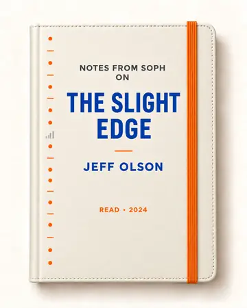 Notes from Soph notebook cover for The Slight Edge by Jeff Olson