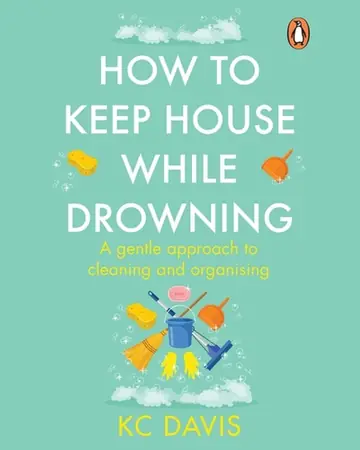 How to Keep House While Drowning by KC Davis book cover