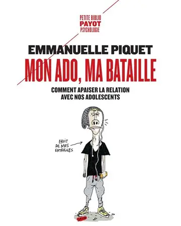 Mon ado, ma bataille by Emmanuelle Piquet book cover