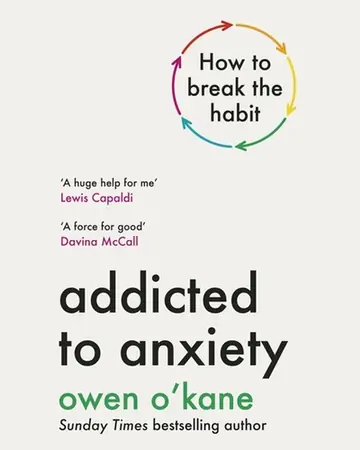 Addicted to Anxiety by Owen O'Kane book cover