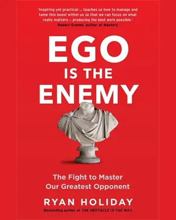 Ego Is the Enemy by Ryan Holiday book cover