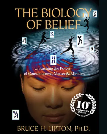 The Biology of Belief by Bruce H. Lipton book cover